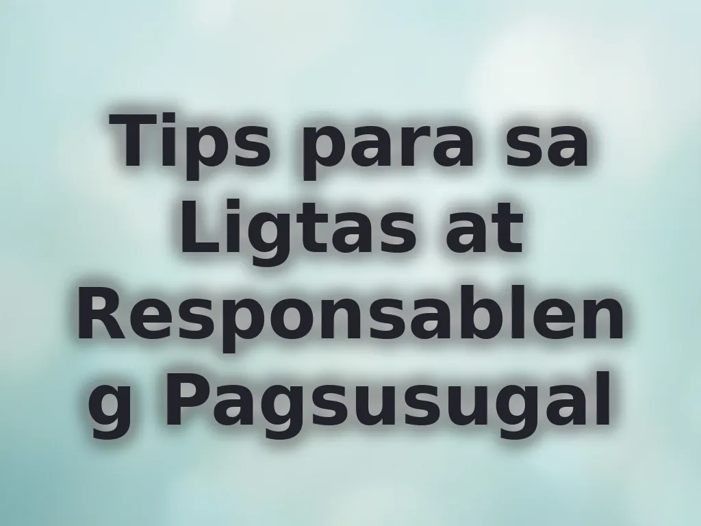 Tips para sa Ligtas at Responsableng Pagsusugal
